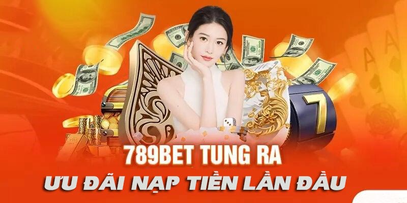 Khuyến mãi dành cho các tân binh khi nạp tiền lần đầu