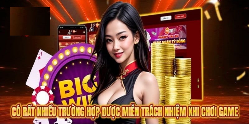 Trường hợp hội viên nhà cái được miễn chịu trách nhiệm